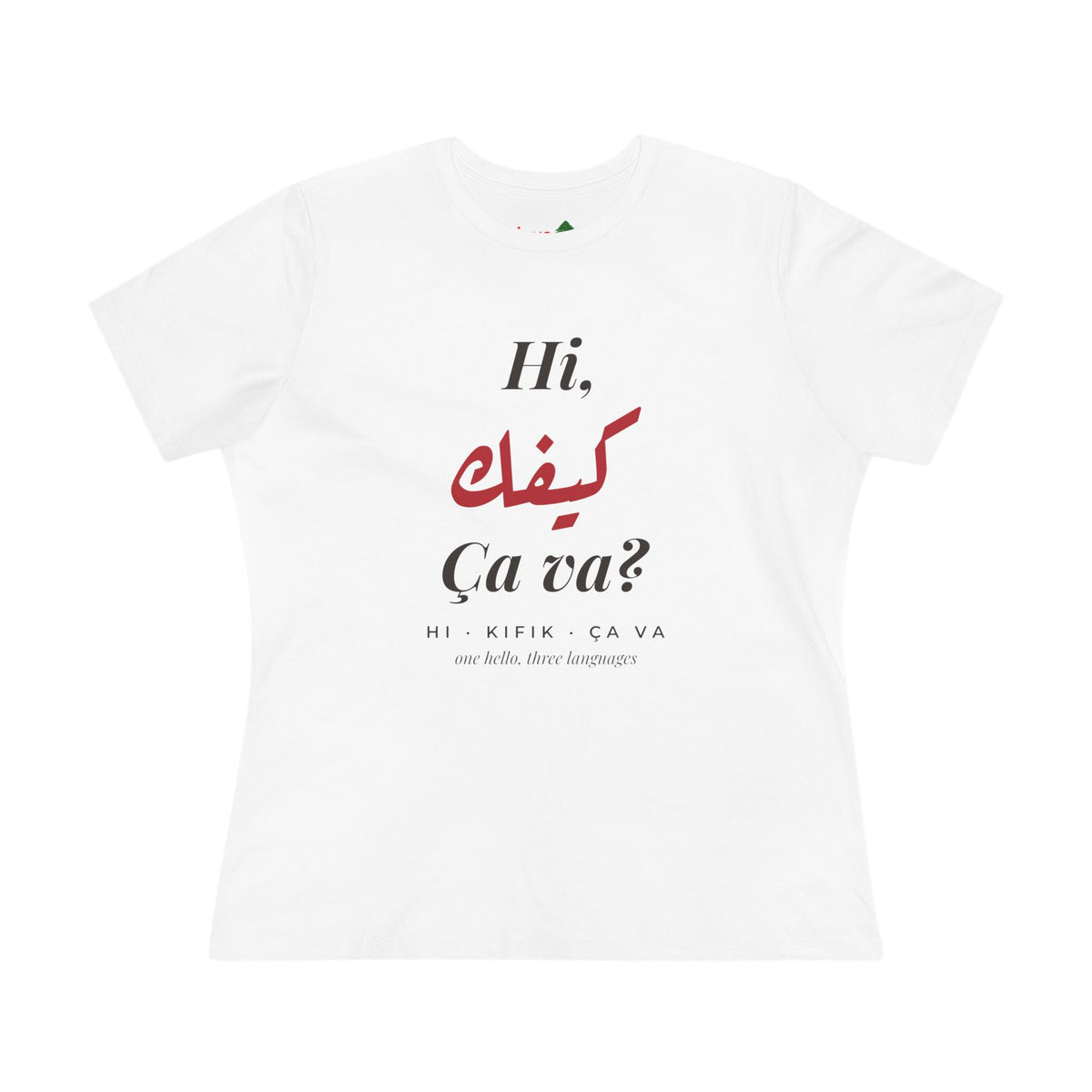 Hi كيفك Ça va? Women's Cotton Tee